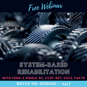 FREE Webinar: Systems-Based Rehabilitation