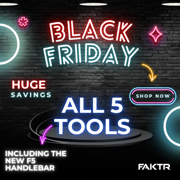 FAKTR Ultimate Bundle - Black Friday Special Offer